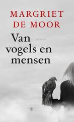 Van vogels en mensen 9789023498308 Margriet de Moor, Boeken, Verzenden, Gelezen, Margriet de Moor