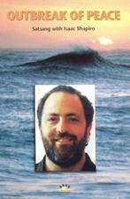 Outbreak of peace; Satsang with Isaac Shapiro 9783980587907, Verzenden, Gelezen, Isaac Shapiro