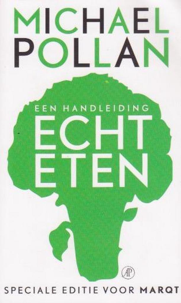 Echt eten 9789044982923 Michael Pollan, Boeken, Wetenschap, Gelezen, Verzenden