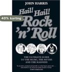 Hail! Hail! Rocknroll 9781847442932 John Harris, Verzenden, Gelezen, John Harris