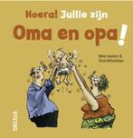 Jullie zijn oma en opa! / Hoera 9789044727463, Gelezen, [{:name=>'Mike Haskins', :role=>'A01'}, {:name=>'Clive Whichelow', :role=>'A01'}]