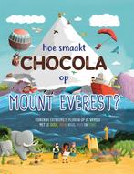 Hoe smaakt chocola op Mount Everest? 9789086649082, Boeken, Verzenden, Gelezen, Leisa Steward-Sharpe