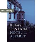 Hotel Alfabet 9789057598685 Klaas ten Holt, Boeken, Verzenden, Gelezen, Klaas ten Holt