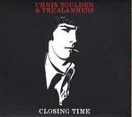 cd - Chris Youlden &amp; The Slammers - Closing Time, Verzenden, Nieuw in verpakking