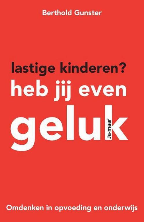 Lastige kinderen? Heb jij even geluk 9789400502116, Boeken, Psychologie, Zo goed als nieuw, Verzenden