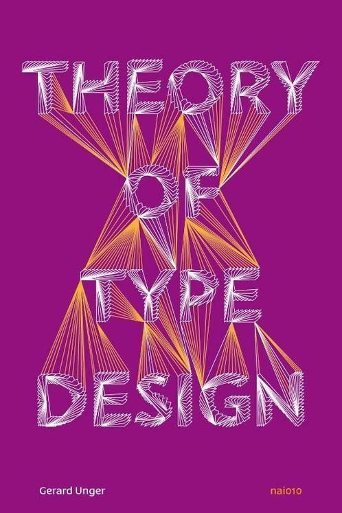 Theory of type design 9789462084407 Gerard Unger, Boeken, Kunst en Cultuur | Beeldend, Zo goed als nieuw, Verzenden