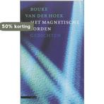Het magnetische noorden 9789045005355 R. van der Hoek, Boeken, Verzenden, Gelezen, R. van der Hoek