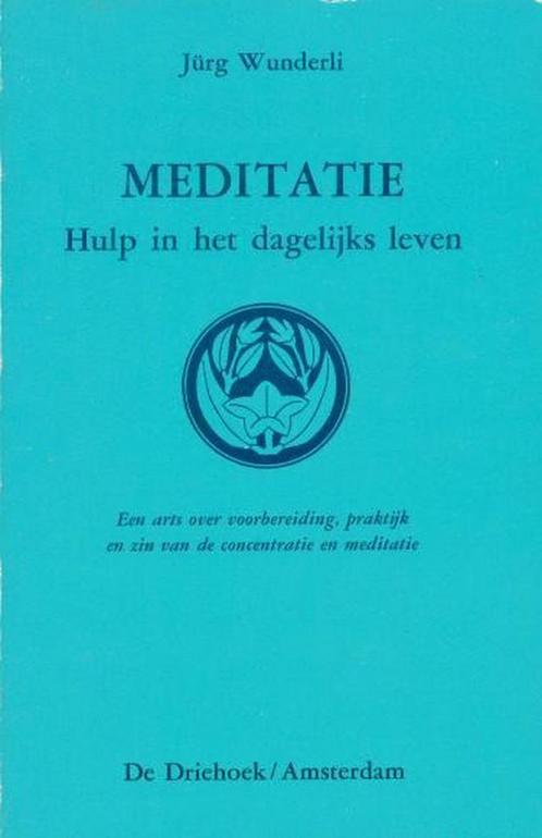 Meditatie, hulp in het dagelijks leven 9789060301838, Boeken, Esoterie en Spiritualiteit, Gelezen, Verzenden