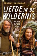 Liefde in de wildernis 9789021578385 Miriam Lancewood, Boeken, Verzenden, Zo goed als nieuw, Miriam Lancewood