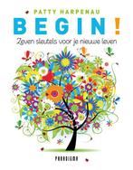 Begin! 9789049960391 Patty Harpenau, Boeken, Verzenden, Zo goed als nieuw, Patty Harpenau