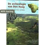 De archeologie van Den Haag 9789053453711 A. de Hingh, Boeken, Verzenden, Zo goed als nieuw, A. de Hingh