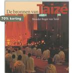 De bronnen van Taizé 9789025951849 Broeder Roger van Taizé, Verzenden, Zo goed als nieuw, Broeder Roger van Taizé