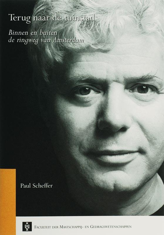 Terug naar de tuinstad 9789056294526 Paul Scheffer, Boeken, Politiek en Maatschappij, Zo goed als nieuw, Verzenden