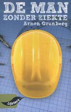 De man zonder ziekte / Grote Lijsters 9789001735029, Verzenden, Gelezen, Arnon Grunberg