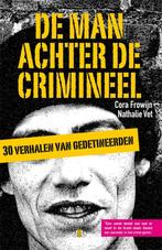 9789078905431 De man achter de crimineel | Tweedehands, Boeken, Biografieën, Gelezen, Verzenden, Cora Frowijn