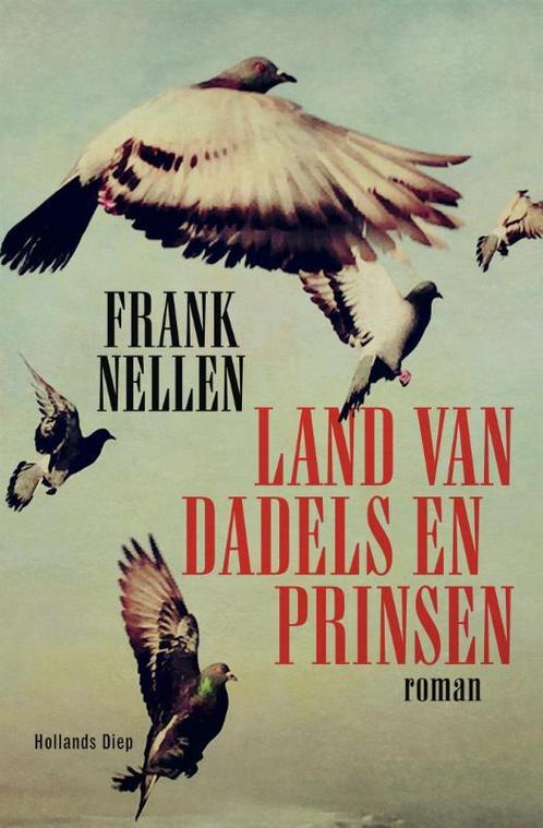 Land van dadels en prinsen 9789048848676 Frank Nellen, Boeken, Romans, Zo goed als nieuw, Verzenden