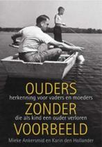 Ouders zonder voorbeeld | 9789025960490 | ANKERSMID, M. &, Zo goed als nieuw, ANKERSMID, M. & HOLLANDER, K. den