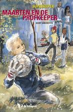 Maarten en de profkeeper / Superkeeper 9789045410685, Boeken, Verzenden, Gelezen, G. van Diepen
