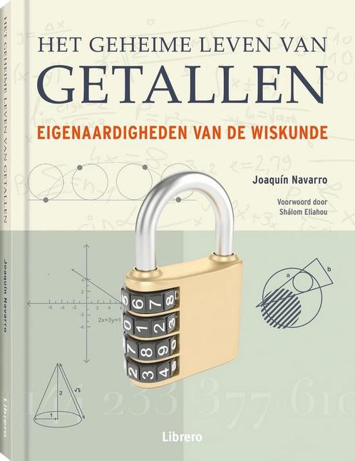 Het geheime leven van getallen 9789463592963 Joaquin Navarra, Boeken, Wetenschap, Zo goed als nieuw, Verzenden