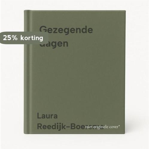 Gezegende dagen 9789024267965 Laura Reedk-Boersma, Boeken, Godsdienst en Theologie, Gelezen, Verzenden