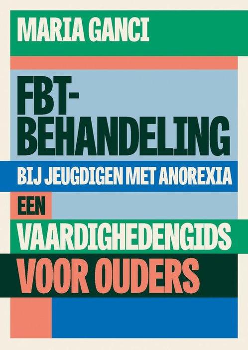 9789085603511 FBT-behandeling bij jeugdigen met anorexia, Boeken, Gezondheid, Dieet en Voeding, Nieuw, Verzenden