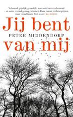 Jij bent van mij 9789044646313 Peter Middendorp, Verzenden, Gelezen, Peter Middendorp