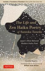9784805316559 The Life and Zen Haiku Poetry of Santoka Ta..., Verzenden, Nieuw, Oyama Sumita