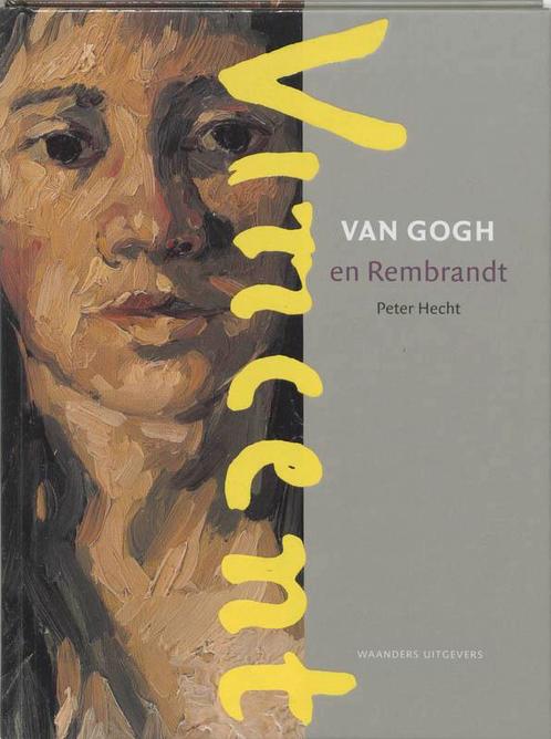 Van Gogh en Rembrandt 9789040082399 P. Hecht, Boeken, Kunst en Cultuur | Beeldend, Zo goed als nieuw, Verzenden