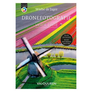 Focus op fotografie: Dronefotografie 4e editie