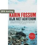 Kijk niet achterom 9789022320662 Karin Fossum, Verzenden, Gelezen, Karin Fossum