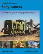 Fotograferen met de Sony-camera / Bewuster en beter, Verzenden, Zo goed als nieuw, Joke Beers-Blom