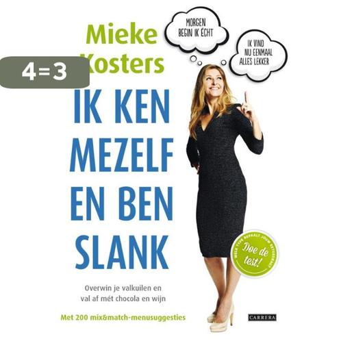 Ik ken mezelf en ben slank 9789048818983 Mieke Kosters, Boeken, Kookboeken, Gelezen, Verzenden