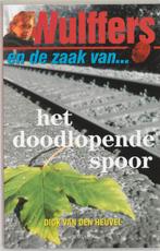 WULFFERS - HET DOODLOPENDE SPOOR W6 9789023991854, Verzenden, Gelezen, D. van den Heuvel