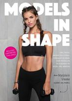 9789400509320 Models in Shape | Tweedehands, Boeken, Verzenden, Zo goed als nieuw, Marjolein Vreeke