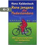 Rare jongens die Nederlanders 9789055156030 Hans Kaldenbach, Boeken, Verzenden, Gelezen, Hans Kaldenbach