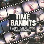 Single - Time Bandits - I Wont Steal Away, Verzenden, Nieuw in verpakking