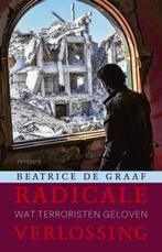 9789044646573 Radicale verlossing | Tweedehands, Boeken, Verzenden, Zo goed als nieuw, Beatrice de Graaf