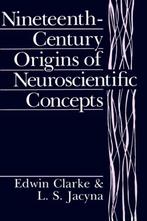9780520078796 Nineteenth-Century Origins of Neuroscientif..., Edwin Clarke, Zo goed als nieuw, Verzenden