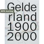 Gelderland 1900-2000 (inclusief DVD) 9789040082689, Boeken, Verzenden, Zo goed als nieuw