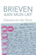 Brieven aan mijn lief | Edward van der Sloot | 9789491737961, Zo goed als nieuw, Edward van der Sloot