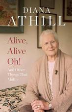 Alive Alive Oh 9781783782543 Diana Athill, Verzenden, Gelezen, Diana Athill