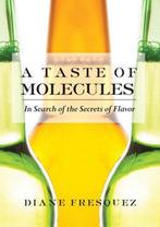 Taste Of Molecules 9781558618398 Diane Fresquez, Verzenden, Zo goed als nieuw, Diane Fresquez