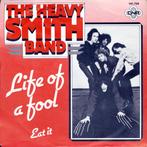 vinyl single 7 inch - The Heavy Smith Band - Life Of A Fo..., Cd's en Dvd's, Vinyl Singles, Verzenden, Zo goed als nieuw