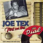 cd - Joe Tex - First On The Dial - Early Singles And Rare..., Verzenden, Zo goed als nieuw