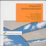 Praktisch Gemeenterecht / Praktisch Recht 9789001792299, Verzenden, Gelezen, F.H. Eijkelhof