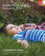 Adobe Photoshop Elements 2018 Classroom in a Book, Verzenden, Nieuw