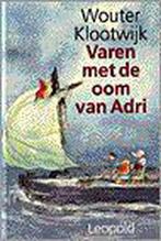 Varen met de oom van adri 9789025840099 W. Klootwijk, Verzenden, Gelezen, W. Klootwijk