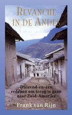 9789038926728 Revanche in de Andes Frank van Rijn, Verzenden, Nieuw, Frank van Rijn