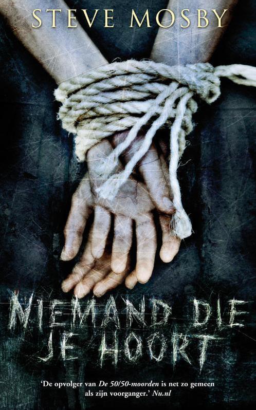 Niemand die je hoort 9789022998694 Steve Mosby, Boeken, Thrillers, Zo goed als nieuw, Verzenden