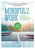 Mindful2Work Handleiding 9789401441582 Susan Bögels, Boeken, Verzenden, Gelezen, Susan Bögels